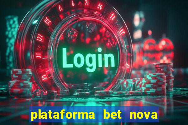 plataforma bet nova pagando no cadastro